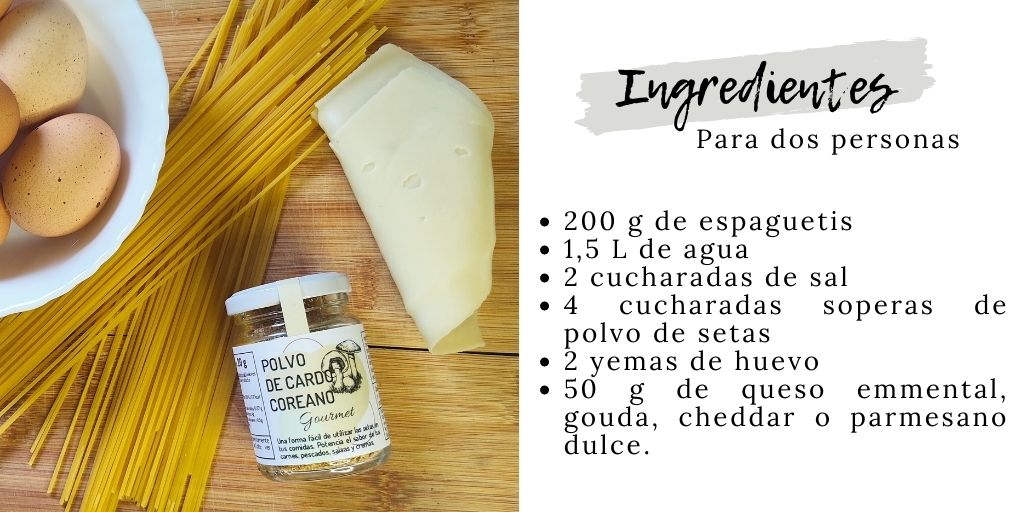 Ingredientes espaguetis carbonara polvo setas
